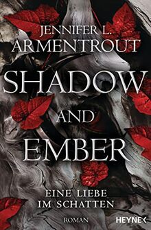 Shadow and Ember – Eine Liebe im Schatten: Roman (Eine Liebe im Schatten-Reihe, Band 1)