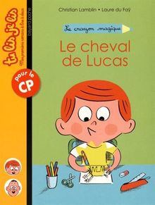 Le crayon magique. Le cheval de Lucas