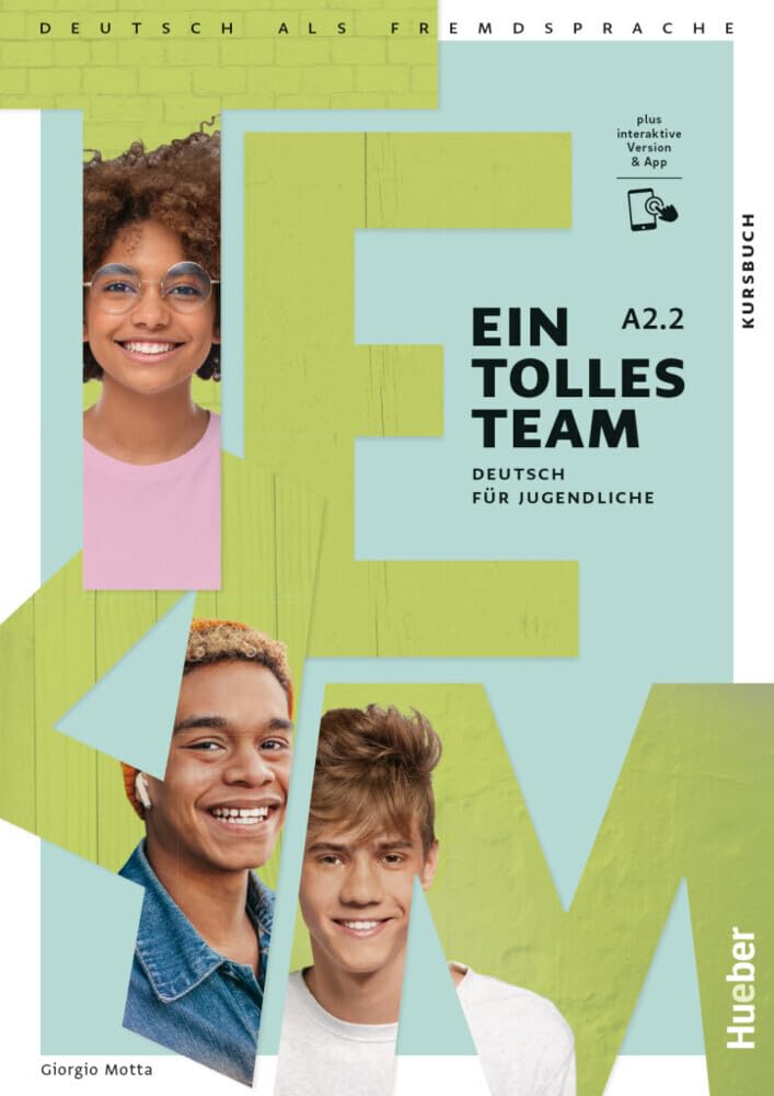 Ein tolles Team A2.2: Deutsch für Jugendliche.Deutsch als Fremdsprache / Kursbuch plus interaktive Version