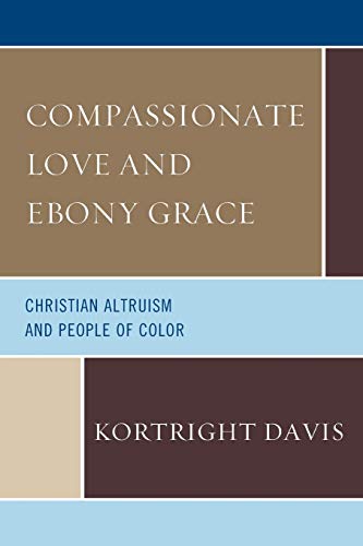 Compassionate Love and Ebony Grace: Christian Altruism and People of Color