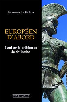 Européen d'abord : essai sur la préférence de civilisation