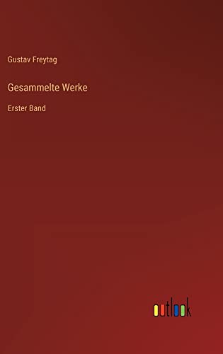 Gesammelte Werke: Erster Band