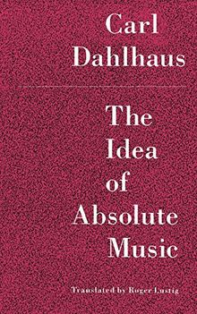 The Idea of Absolute Music