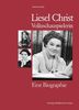 Liesel Christ Volksschauspielerin. Eine Biographie