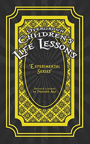 Overgrown Children's Life Lessons