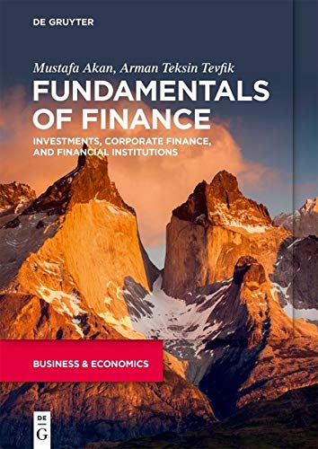 Mustafa Akan Fundamentals Of Finance, Investments, Corporate Finance, And Financial Institutions