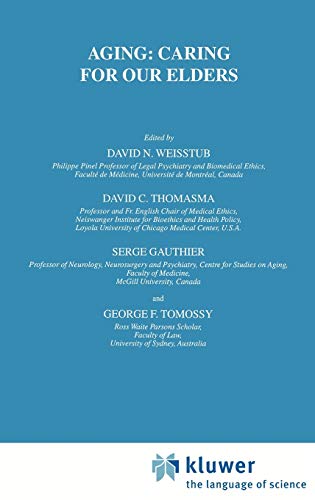 Aging: Caring for Our Elders (International Library of Ethics, Law, and the New Medicine, 11, Band 11)