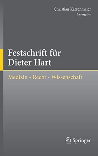 Festschrift für Dieter Hart: Medizin - Recht - Wissenschaft
