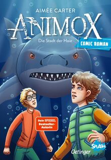 Animox als Comic-Roman 3. Die Stadt der Haie: Aufregende Leseabenteuer mit Oetinger SPLASH. Band 3 der Fantasy-Bestsellerreihe als leicht lesbarer Comic für Kinder ab 8 Jahren