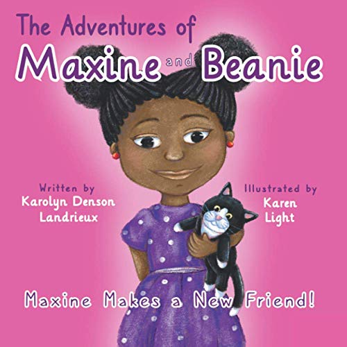 The Adventures of Maxine and Beanie: Maxine Makes a New Friend