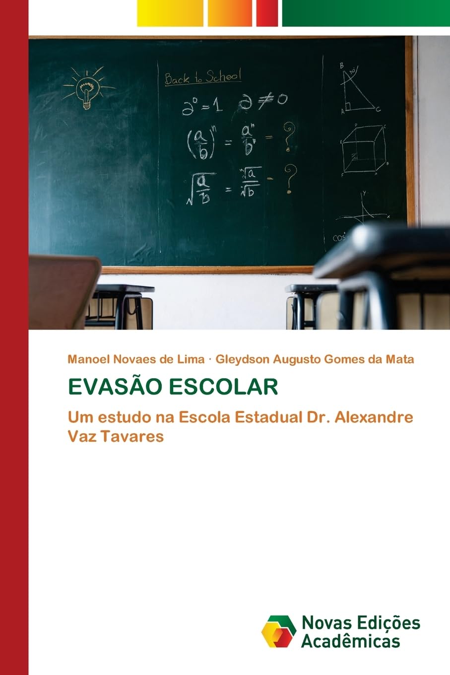 EVASÃO ESCOLAR: Um estudo na Escola Estadual Dr. Alexandre Vaz Tavares