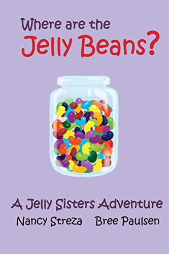 Where are the Jelly Beans?: A Jelly Sisters Adventure