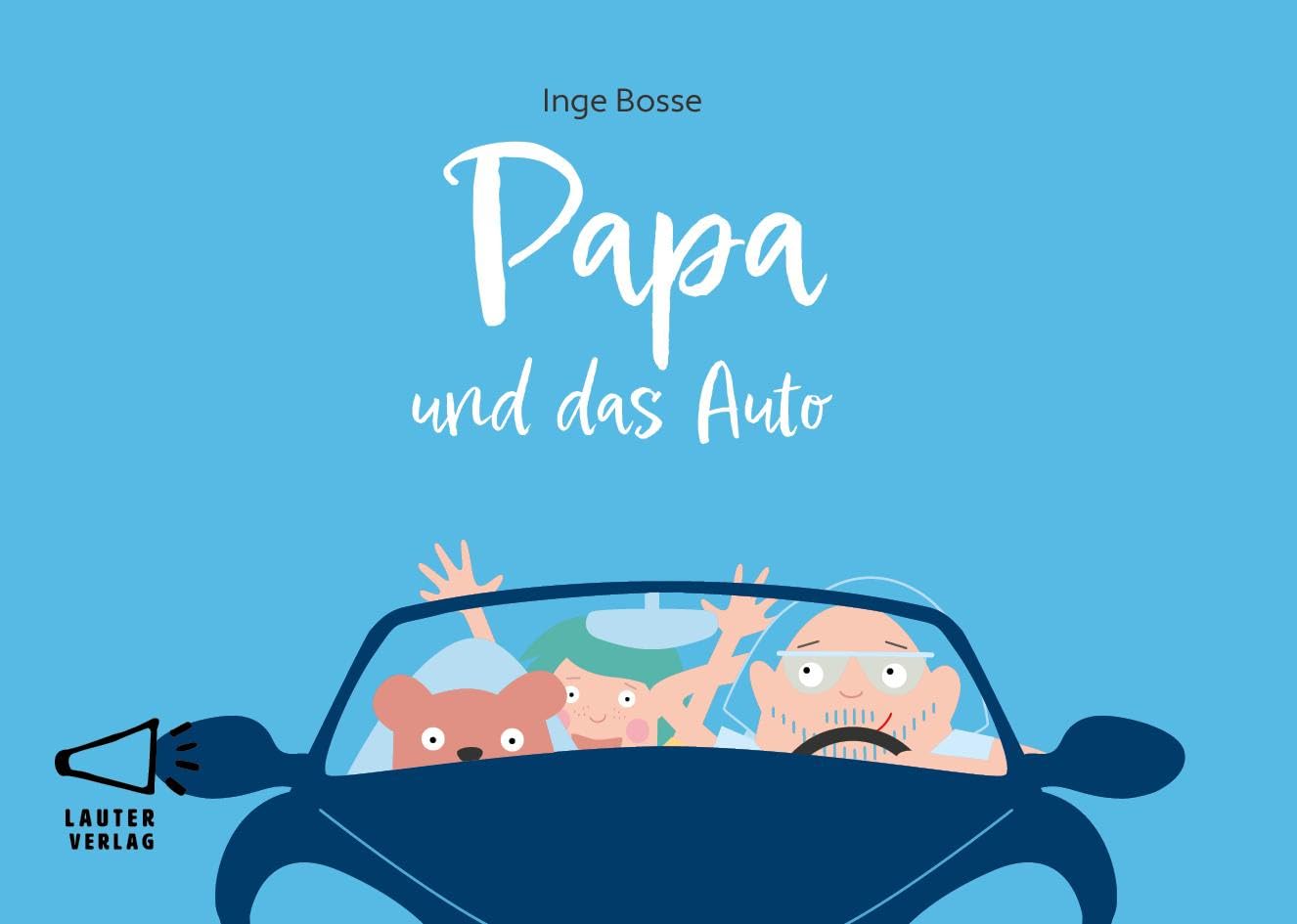 Papa und das Auto: in Groß-/Kleinbuchstaben (4-Buchstaben-Bücher: Einfach lesen mit kurzen Wörtern)