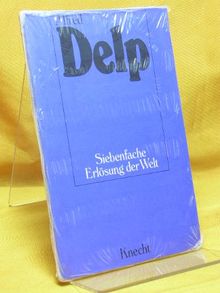 Siebenfache Erlösung der Welt. Auszug aus den "Gesammelten Schriften"