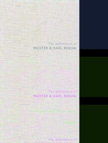 The Architecture of Richter & Dal Rocha