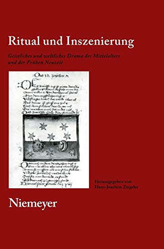 Ritual und Inszenierung: Geistliches und weltliches Drama des Mittelalters und der Frühen Neuzeit