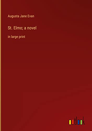 St. Elmo; a novel: in large print