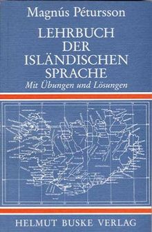 Lehrbuch der isländischen Sprache. Mit Übungen und Lösungen