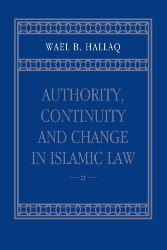 Authority, Continuity and Change in Islamic Law