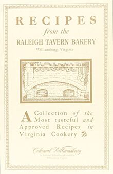 Recipes from the Raleigh Tavern Bake Shop