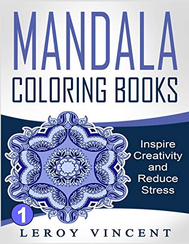 Mandala Coloring Books: Inspire Creativity and Reduce Stress