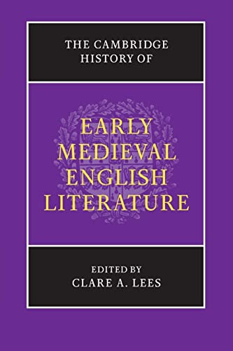 The Cambridge History of Early Medieval English Literature (The New Cambridge History of English Literature)