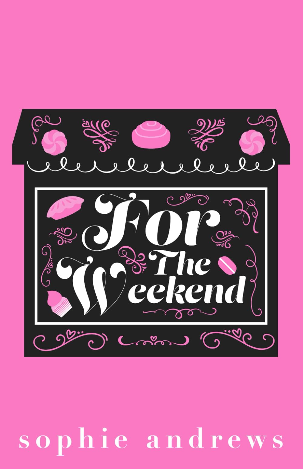 For The Weekend: A Grumpy Sunshine Fake Dating Romance (Stone Family Series, Band 4)