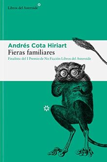 Fieras familiares (Libros del Asteroide, Band 275)