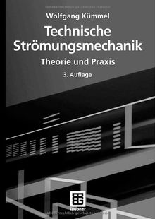 Technische Strömungsmechanik: Theorie und Praxis