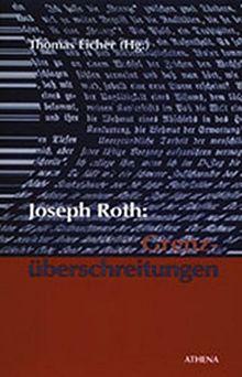 Joseph Roth: Grenzüberschreitungen (Übergänge - Grenzfälle)