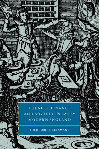 Theatre Finance Soc Early Mod Eng (Cambridge Studies in Renaissance Literature and Culture, Band 31)