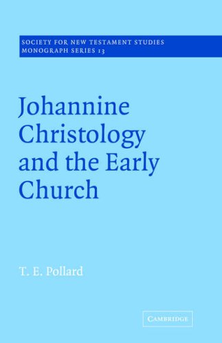 Johannine Christology (Society for New Testament Studies Monograph, Band 13)