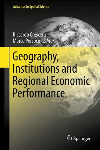 Geography, Institutions and Regional Economic Performance (Advances in Spatial Science)