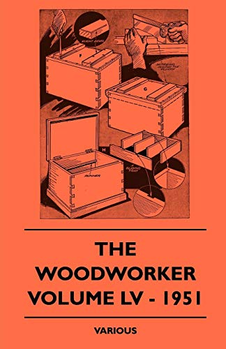 The Woodworker - Volume LV - 1951