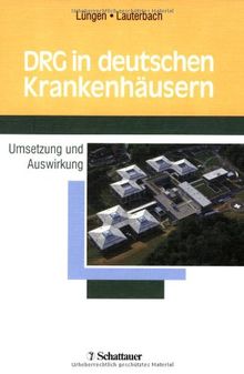 DRG in deutschen Krankenhäusern. Umsetzung und Auswirkungen