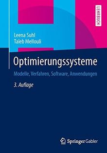 Optimierungssysteme: Modelle, Verfahren, Software, Anwendungen (Springer-Lehrbuch)