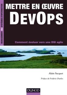 Mettre en oeuvre DevOps : comment évoluer vers une DSI agile