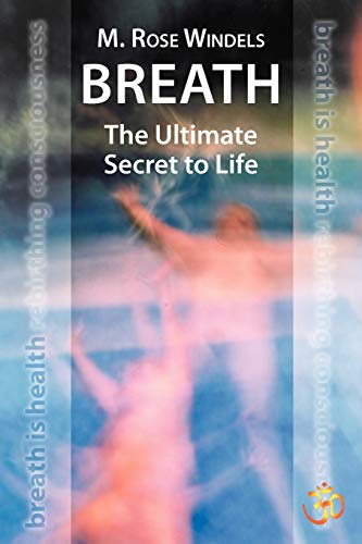 Breath The Ultimate Secret to Life