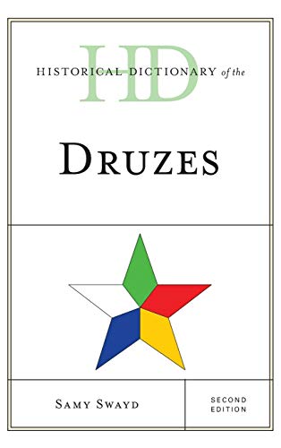 Historical Dictionary of the Druzes, Second Edition (Historical Dictionaries of Peoples and Cultures)
