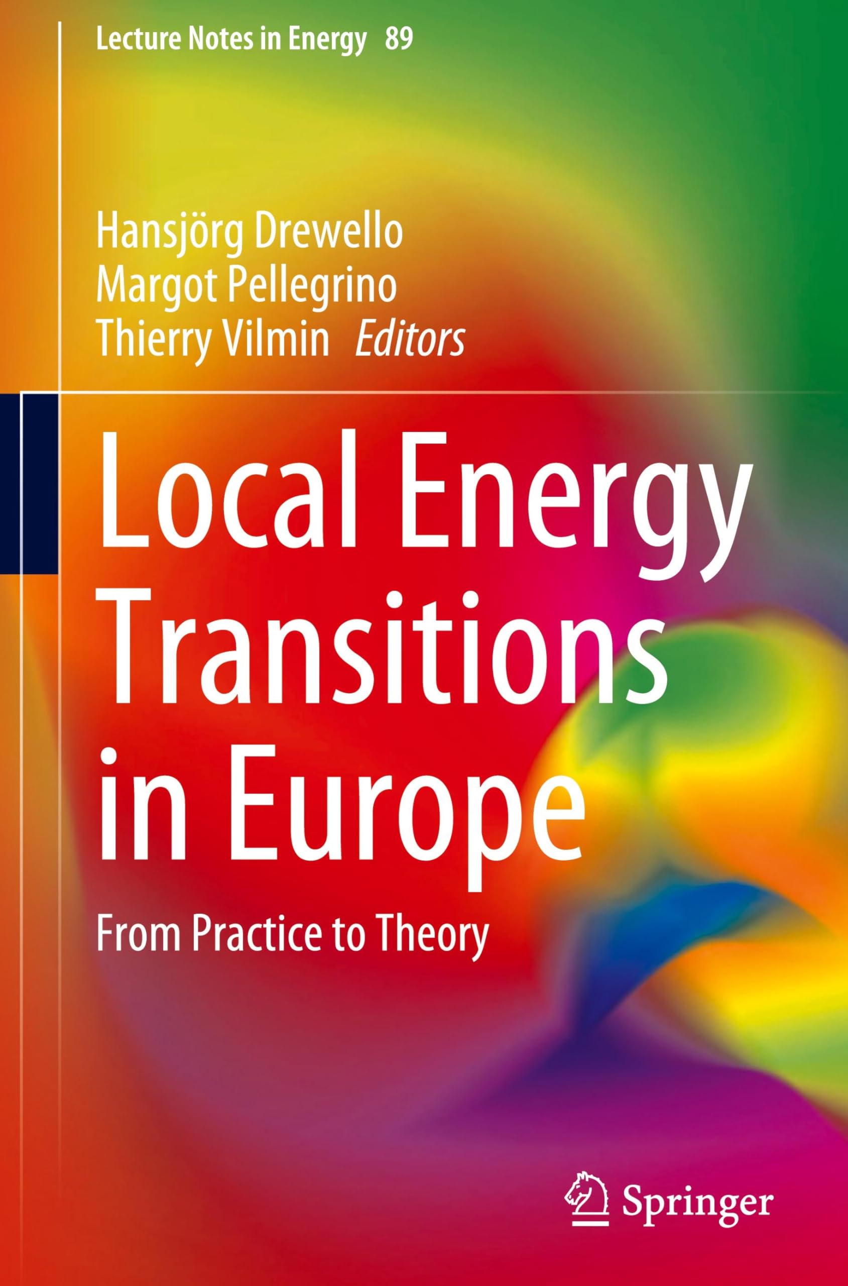 Local Energy Transitions in Europe: From Practice to Theory (Lecture Notes in Energy, 89, Band 89)