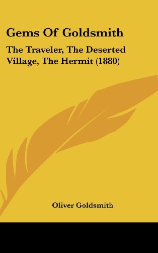 Gems Of Goldsmith: The Traveler, The Deserted Village, The Hermit (1880)