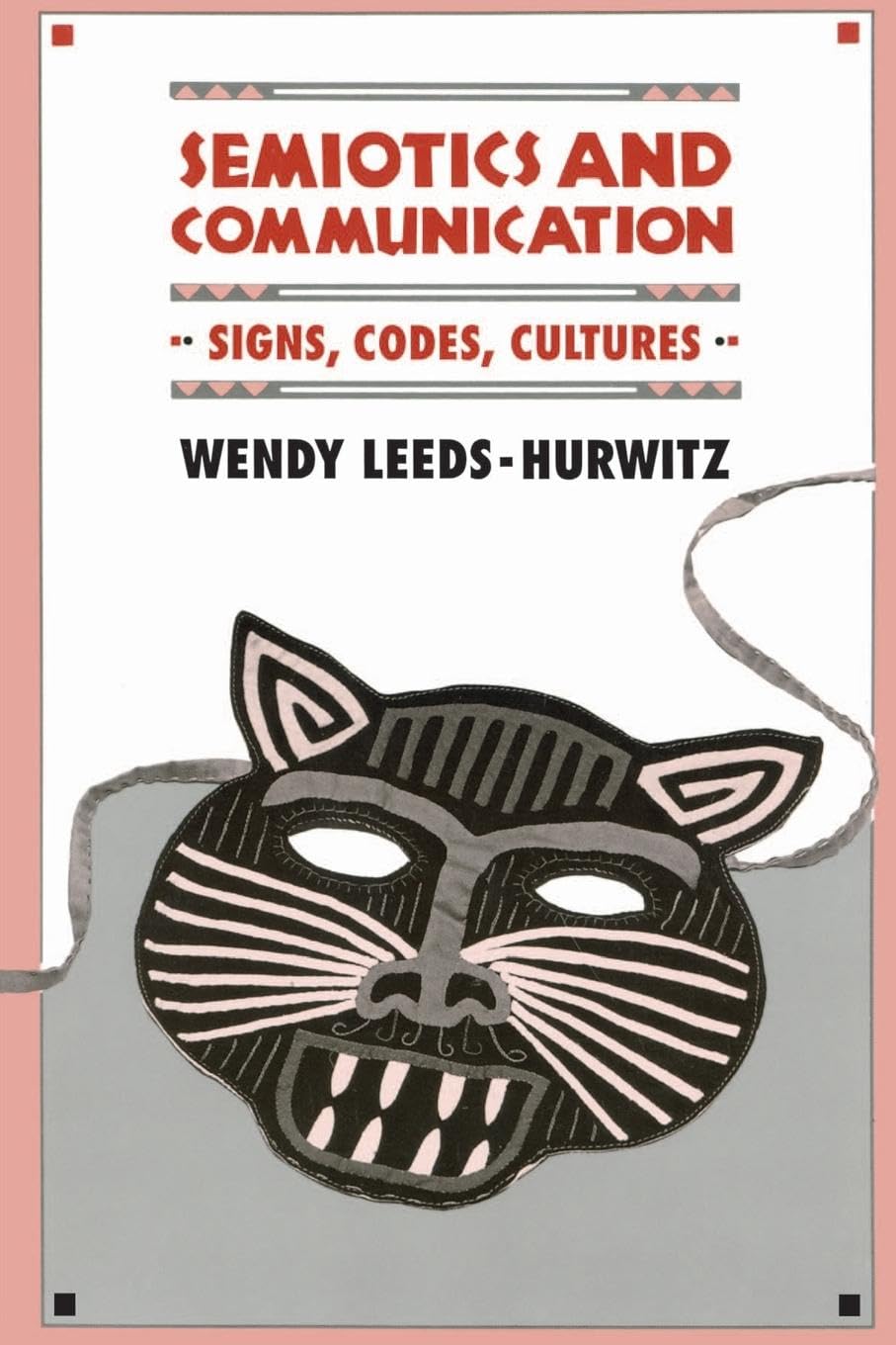 Semiotics and Communication: Signs, Codes, Cultures (Communication Textbook)