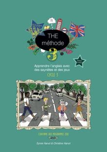 THE méthode 3, apprendre l'anglais avec des saynètes et des jeux, cycle 3: Version couleur