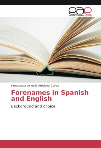 Forenames in Spanish and English: Background and choice