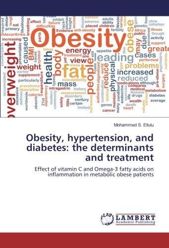 Obesity, hypertension, and diabetes: the determinants and treatment: Effect of vitamin C and Omega-3 fatty acids on inflammation in metabolic obese patients