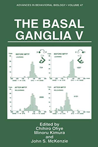 The Basal Ganglia V (Advances in Behavioral Biology) (Advances in Behavioral Biology, 47, Band 47)