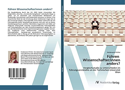 Führen Wissenschafter/innen anders?: Vergleichsstudie zu Unterschieden im Führungsverständnis an der Technischen Universität Wien