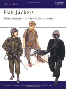 Flak Jackets: 20th-century military body armour (Men-at-Arms, Band 157)