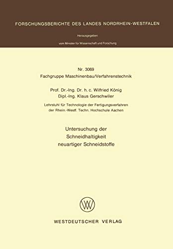 Untersuchung der Schneidhaltigkeit neuartiger Schneidstoffe (Forschungsberichte des Landes Nordrhein-Westfalen, 3069, Band 3069)