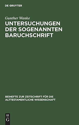 Untersuchungen der sogenannten Baruchschrift (Beihefte zur Zeitschrift für die alttestamentliche Wissenschaft, 122, Band 122)